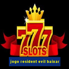 jogo resident evil baixar